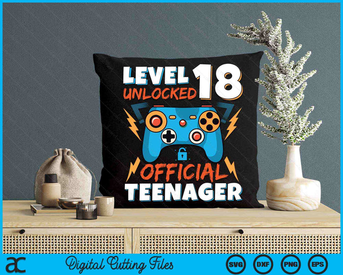 Level 18 Unlocked Official Teenager Video Game 18th Birthday SVG PNG Digital Printable Files