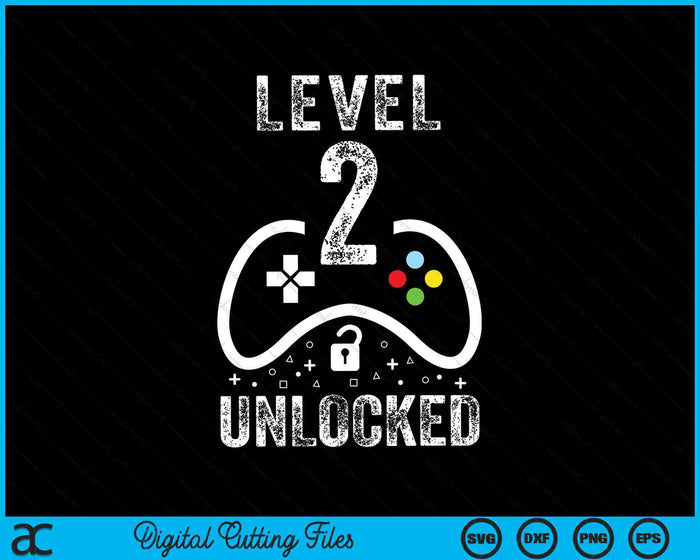 Level 2 Unlocked Video Game 2nd Birthday SVG PNG Digital Cutting Files