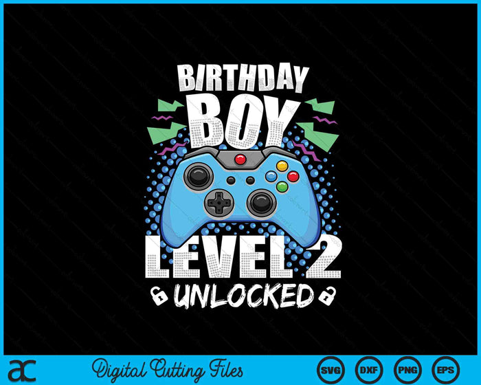 Level 2 Unlocked Video Game 2nd Birthday Gamer SVG PNG Digital Cutting Files