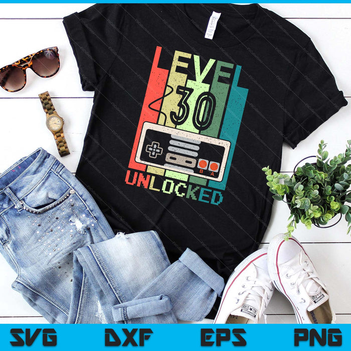 Level 30 Unlocked Video Gamer 30th Birthday Gifts SVG PNG Digital Cutting File