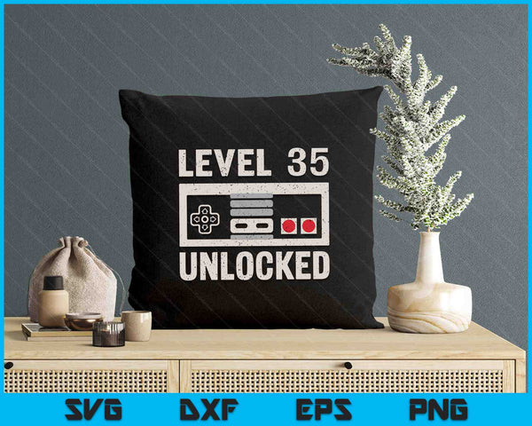 Level 35 Unlocked Video Gamer 35th Birthday Gift SVG PNG Digital Printable Files