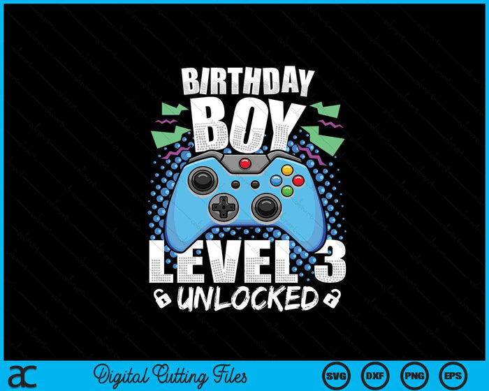 Level 3 Unlocked Video Game 3rd Birthday Gamer SVG PNG Digital Cutting Files