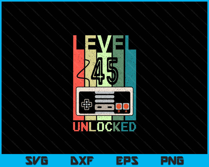 Level 45 Unlocked Video Gamer 45th Birthday Gifts SVG PNG Digital Cutting File