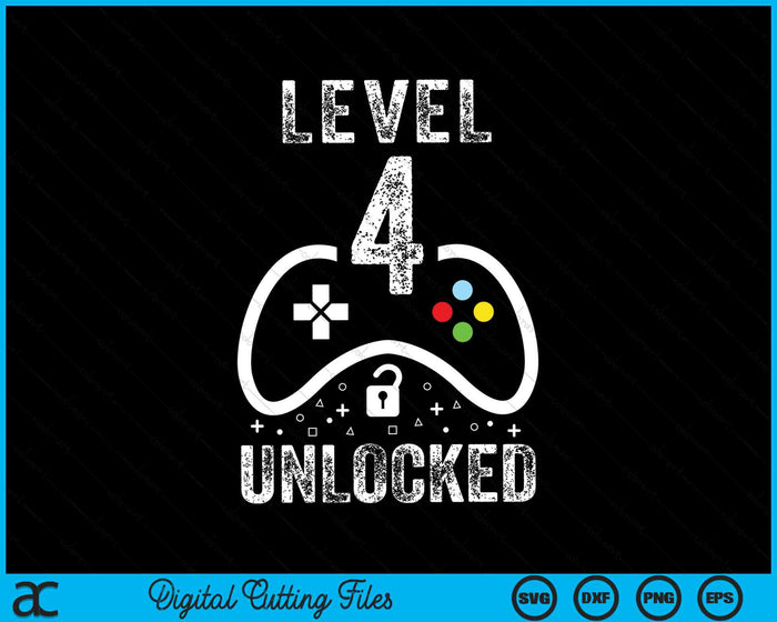 Level 4 Unlocked Video Game 4th Birthday SVG PNG Digital Cutting Files