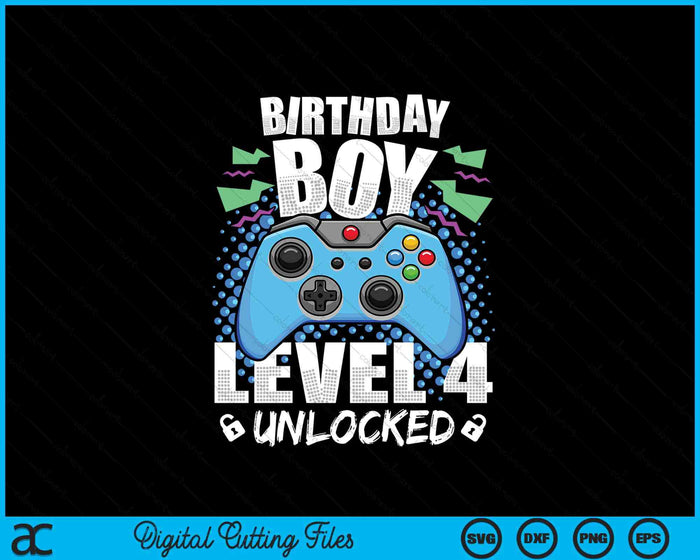 Level 4 Unlocked Video Game 4th Birthday Gamer SVG PNG Digital Cutting Files