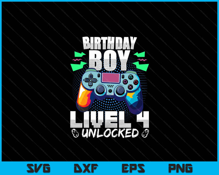 Level 4 Unlocked Video Game 4th Birthday Gamer Gift Boys SVG PNG Digital Cutting File