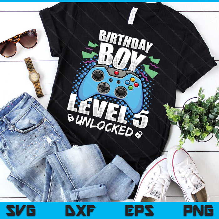 Level 5 Unlocked Video Game 5th Birthday Gamer SVG PNG Digital Cutting Files