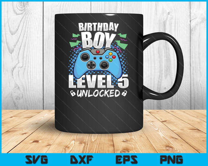 Level 5 Unlocked Video Game 5th Birthday Gamer SVG PNG Digital Cutting Files