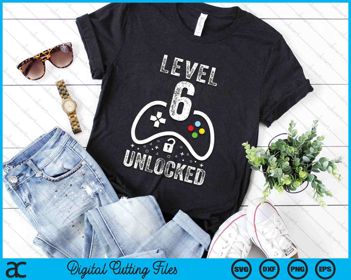 Level 6 Unlocked Video Game 6th Birthday SVG PNG Digital Cutting Files