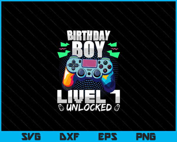 Level 7 unlocked video game 7th birthday gamer boys SVG cut file