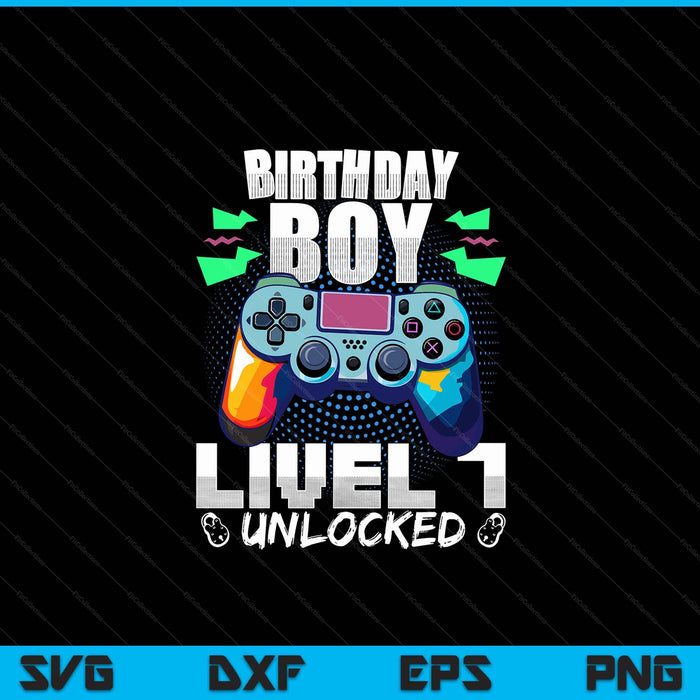 Level 7 unlocked video game 7th birthday gamer boys SVG cut file
