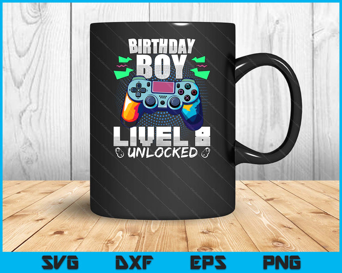 Level 8 Unlocked Video Game 8th Birthday Gamer Gift Boys SVG PNG Digital Cutting File