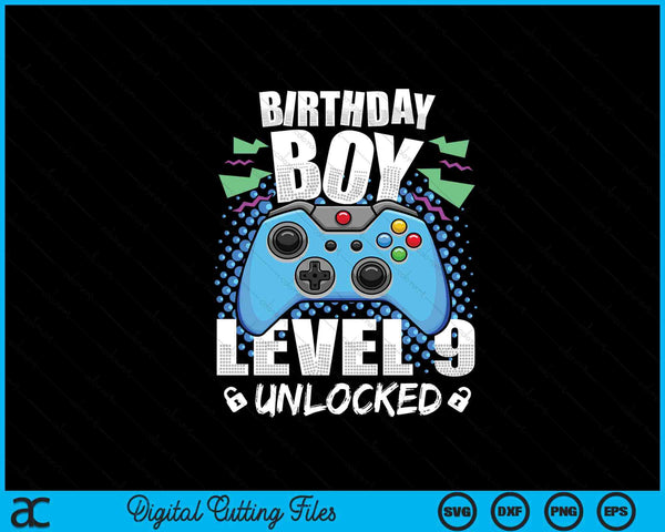 Level 9 unlocked video game 9th birthday gamer SVG cut file