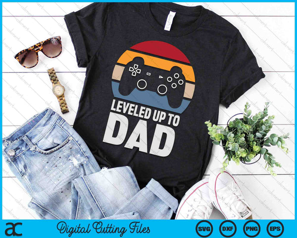 Leveled Up To Dad Gift Gamer Gaming Pregnancy Announcement SVG PNG Digital Cutting Files