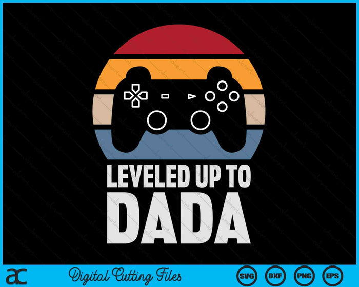 Leveled Up To Dada Gift Gamer Gaming Pregnancy Announcement SVG PNG Digital Cutting Files