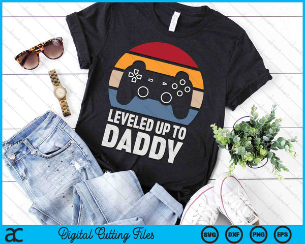 Leveled Up To Daddy Gift Gamer Gaming Pregnancy Announcement SVG PNG Digital Cutting Files