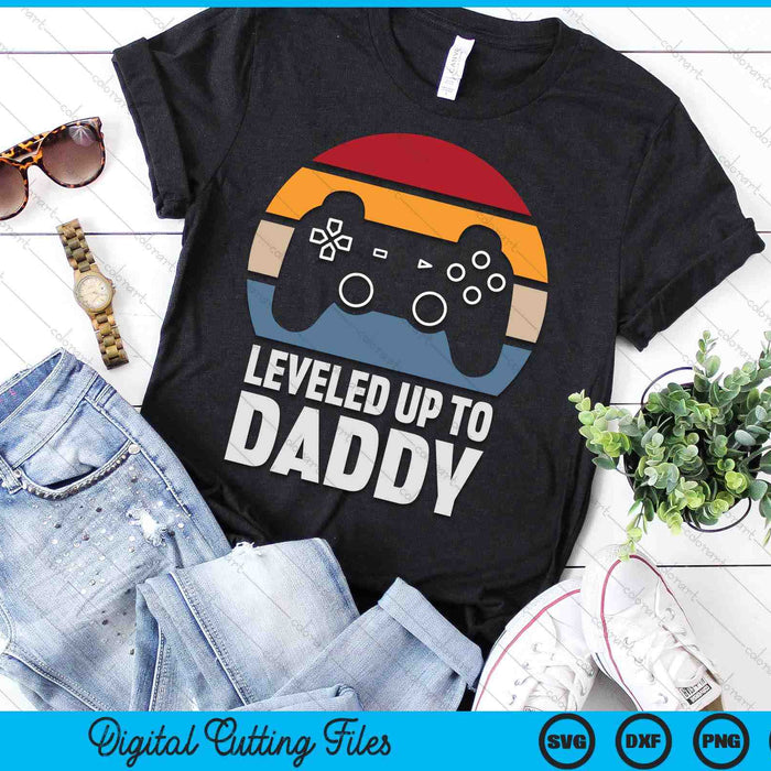 Leveled Up To Daddy Gift Gamer Gaming Pregnancy Announcement SVG PNG Digital Cutting Files