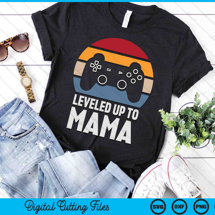 Leveled Up To Mama Gift Gamer Gaming Pregnancy Announcement SVG PNG Digital Cutting Files