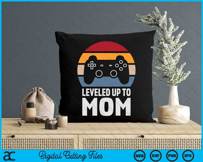 Leveled Up To Mom Gift Gamer Gaming Pregnancy Announcement SVG PNG Digital Cutting Files