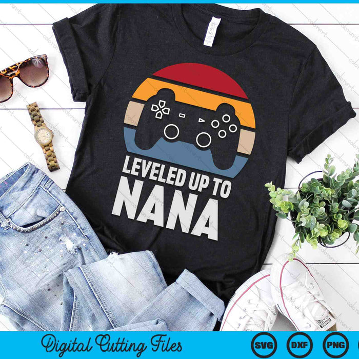 Leveled Up To Nana Gift Gamer Gaming Pregnancy Announcement SVG PNG Digital Cutting Files