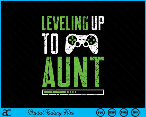 Leveling Up To Aunt Funny Promoted To Aunt SVG PNG Digital Cutting Files