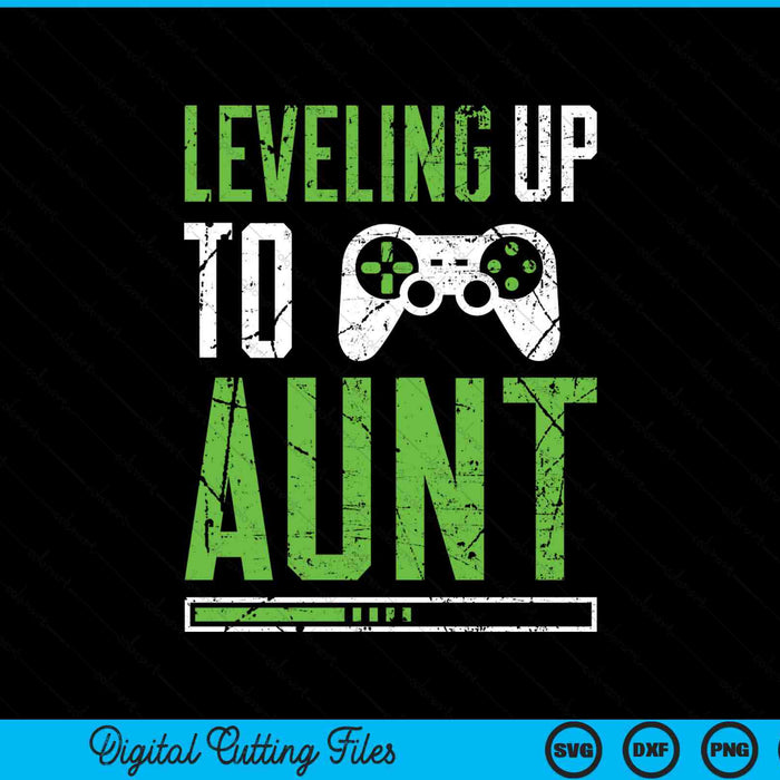 Leveling Up To Aunt Funny Promoted To Aunt SVG PNG Digital Cutting Files