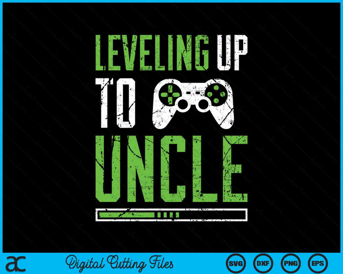 Leveling Up To Uncle Funny Promoted To Uncle SVG PNG Digital Cutting Files