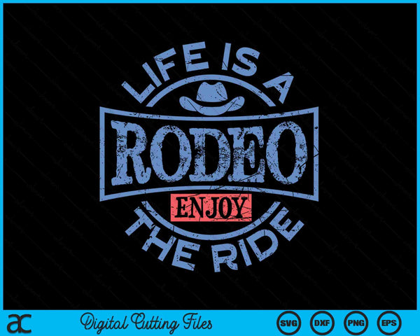 Life Is A Rodeo Bull Fighter Cowboy Longhorn Bull Riding SVG PNG Digital Printable Files