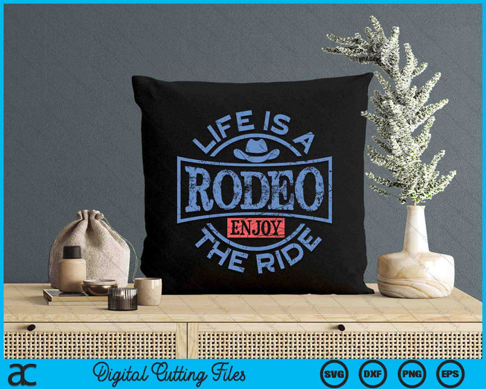 Life Is A Rodeo Bull Fighter Cowboy Longhorn Bull Riding SVG PNG Digital Printable Files