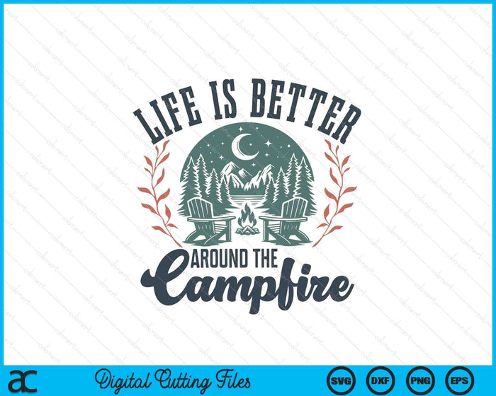 Life Is Better Around The Camping Funny Camping SVG PNG Digital Printable Files