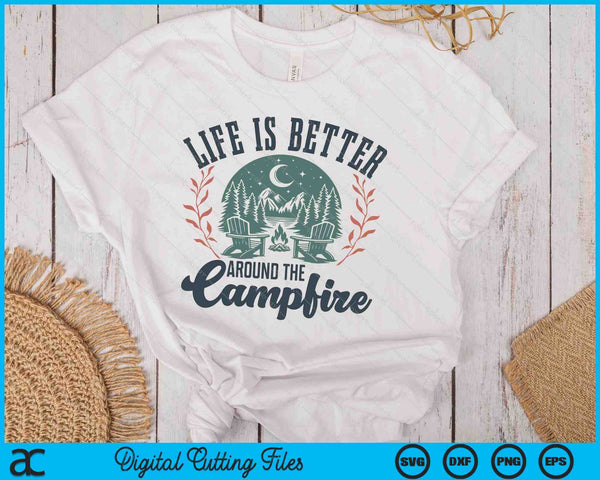 Life Is Better Around The Camping Funny Camping SVG PNG Digital Printable Files