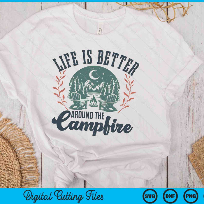 Life Is Better Around The Camping Funny Camping SVG PNG Digital Printable Files