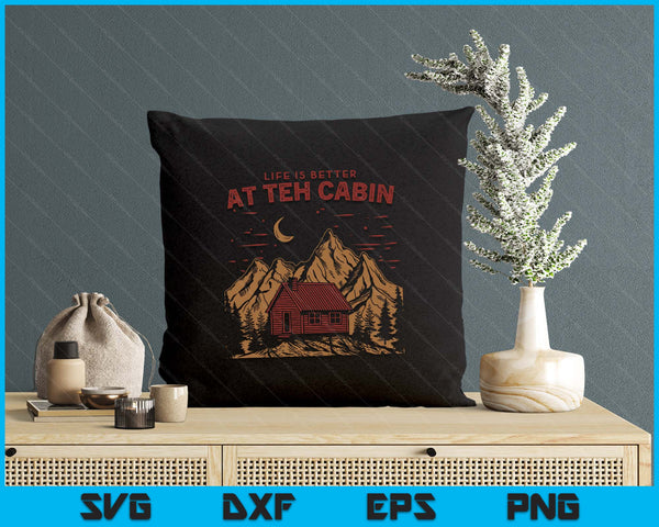 Life Is Better At The Cabin Retro Vintage SVG PNG Digital Printable Files