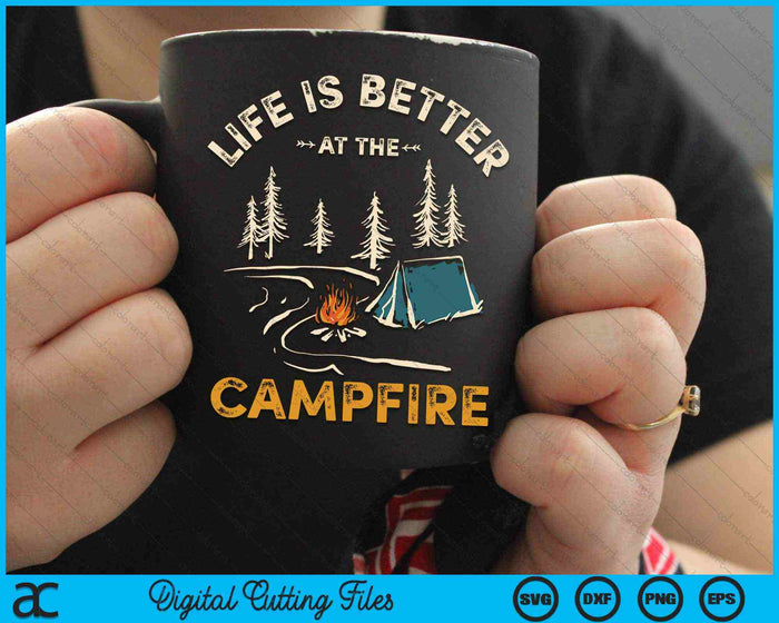 La vida es mejor en la fogata divertido camping SVG PNG archivos de corte digital