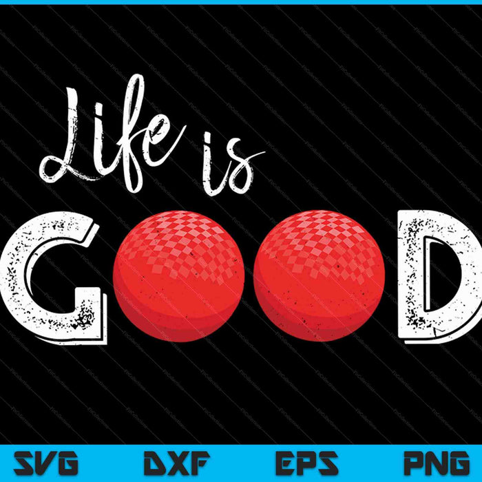 Het leven is goed Dodgeball SVG PNG digitale snijbestanden