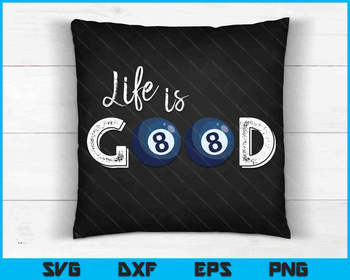 Life Is Good Pool Ball SVG PNG Digital Cutting Files