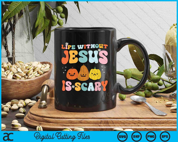 Life Is Scary Without Jesus Christian Faith Halloween SVG PNG Digital Cutting Files