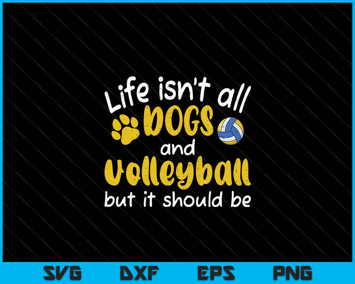 Life Isnt All Dogs And American Football Women Men Kids SVG PNG Digital Cutting Files