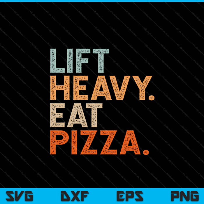 Lift heavy eat pizza gym fitness pizza lovers cool SVG cut file