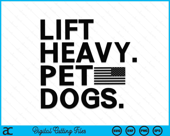 Lift Heavy Pet Dogs Gym for Weightlifters SVG PNG Digital Cutting Files