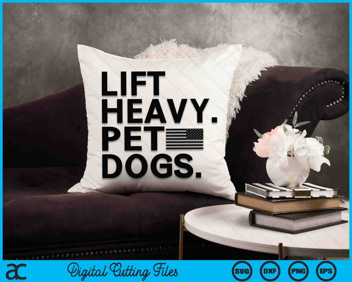 Lift Heavy Pet Dogs Gym for Weightlifters SVG PNG Digital Cutting Files