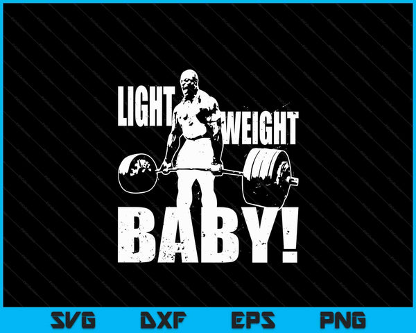 Lichtgewicht Baby Ronnie Coleman Gym Motiverende SVG PNG Digitale Snijbestanden