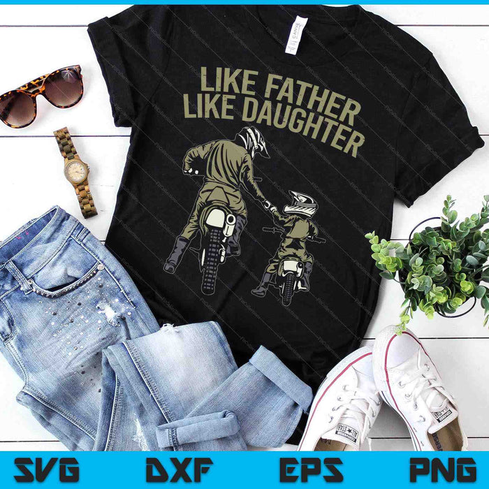 Like Father Daughter Dirt Bike Cute Matching Motocross SVG PNG Digital Printable Files