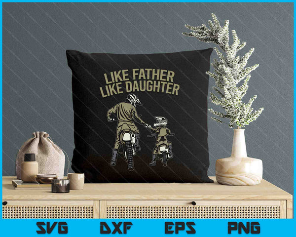 Like Father Daughter Dirt Bike Cute Matching Motocross SVG PNG Digital Printable Files