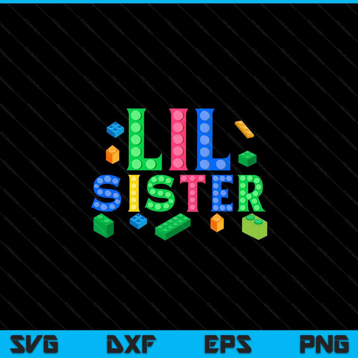 Lil sister master builder building bricks blocks SVG cut file