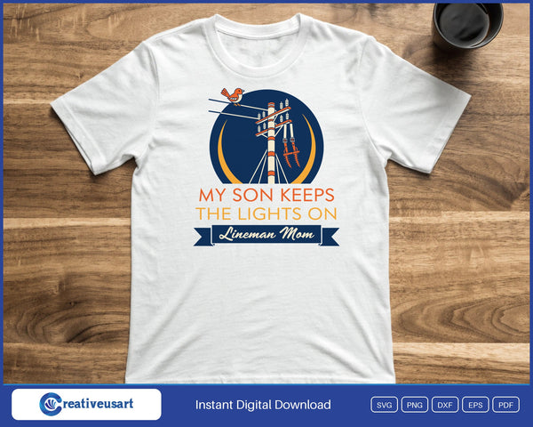 My Son Keeps The Lights On lineman mom badge SVG printed on a white t-shirt, a gift for a proud lineman mom