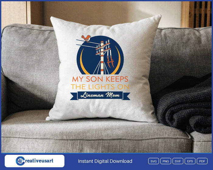My Son Keeps The Lights On lineman mom badge SVG design on a white throw pillow