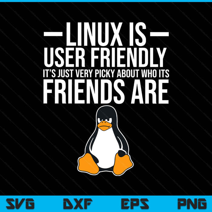 Linux is user friendly just very picky who it's friends are SVG cut file