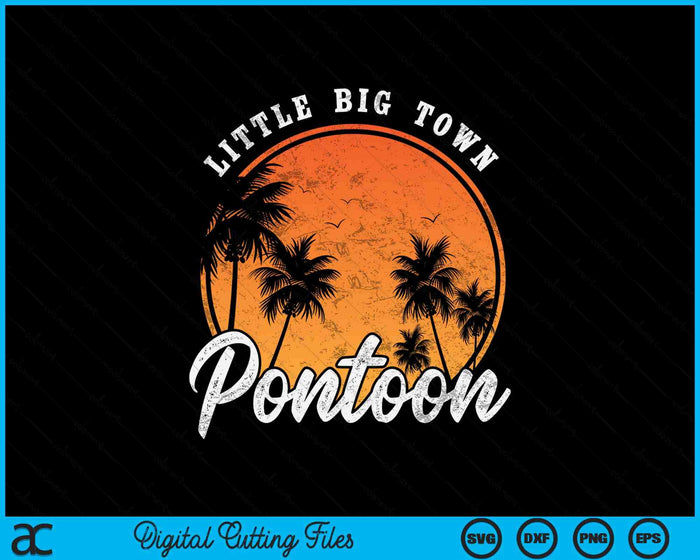 Little Big Town Pontoon Summer Vacation Vintage SVG PNG Digital Cutting Files