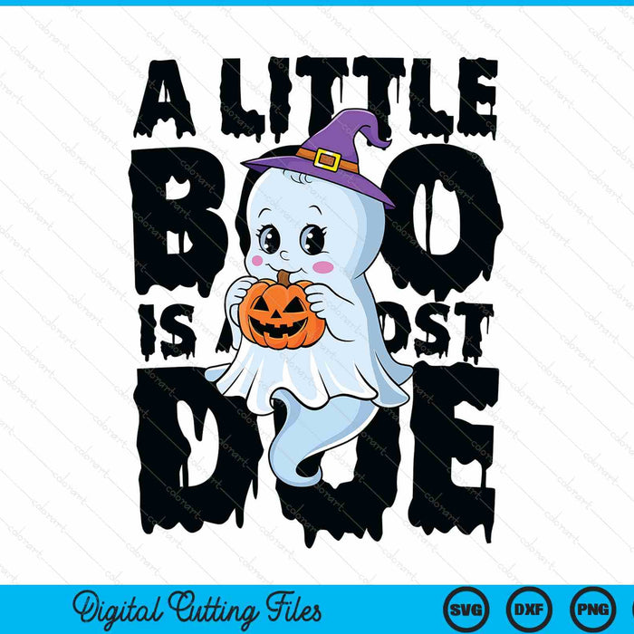 Little Boo Is Almost Due Cute Halloween Pregnancy Reveal SVG PNG Digital Printable Files